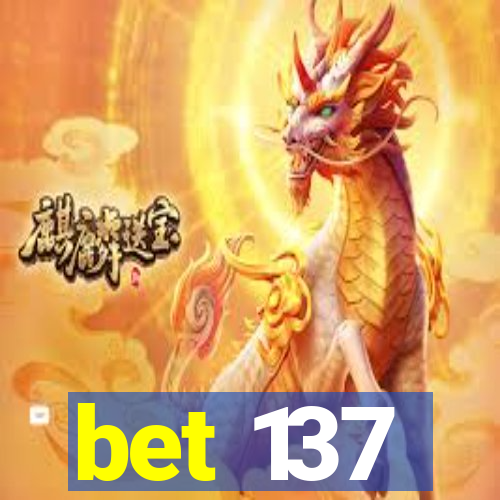 bet 137